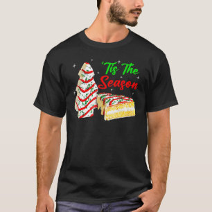 Tis The Season Christmas Tree Cakes Debbie 5 T-Shirt