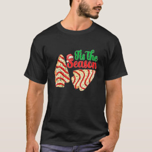 Tis The Season Christmas Tree Cakes Debbie Becky J T-Shirt