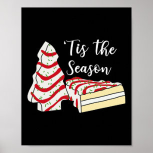 Tis' The Season Christmas Tree Cakes Snack Costume Poster
