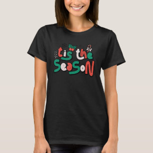 Tis the Season Christmas Xmas Matching Family Pjs  T-Shirt