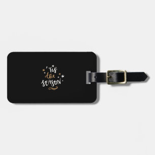 Tis The Season Classic Aesthetic Style Luggage Tag