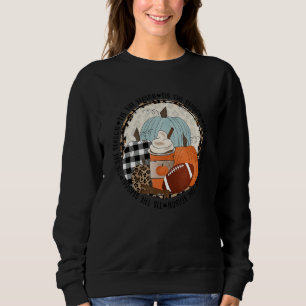 Tis The Season Coffee Fall Football Pumpkin Thanks Sweatshirt