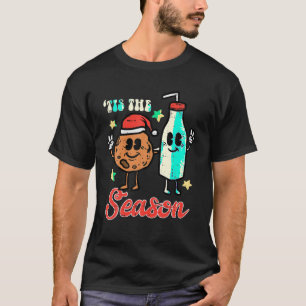 Tis The Season Cookie Milk Christmas Xmas Men Wome T-Shirt