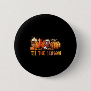 Tis The Season Fall Autumn Football Pumpkin Coffee 6 Cm Round Badge