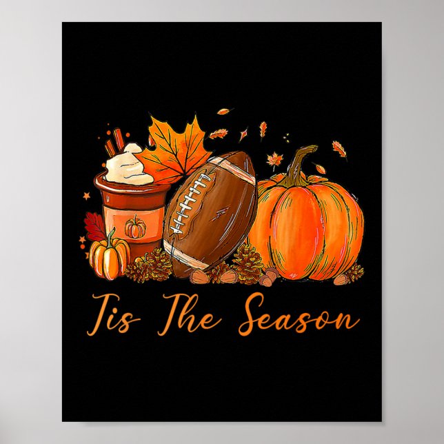 Tis The Season Fall Autumn Football Pumpkin Coffee Poster (Front)
