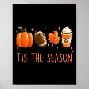 Tis The Season Fall Autumn Football Pumpkin Coffee Poster