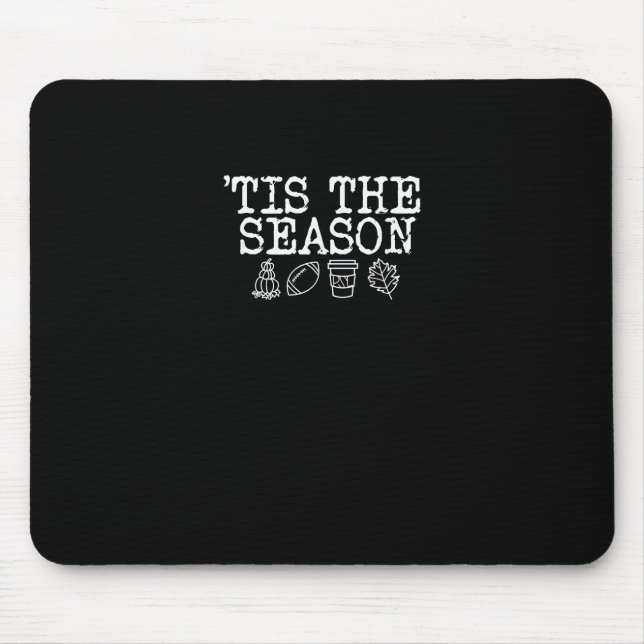 Tis The Season Fall Design Mouse Pad (Front)