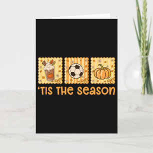Tis The Season Fall Season Pumpkin Spice Autumn So Card