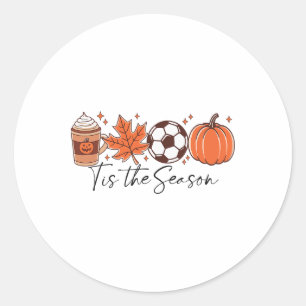 Tis The Season Fall Soccer Thanksgiving Coffee Lea Classic Round Sticker
