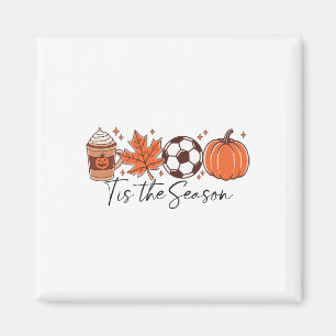 Tis The Season Fall Soccer Thanksgiving Coffee Lea Magnet