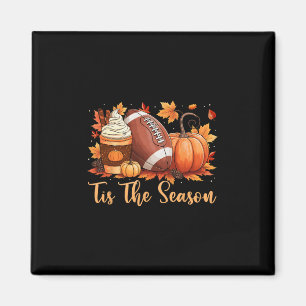 Tis The Season Fall Thanksgiving Pumpkin Spice Foo Magnet
