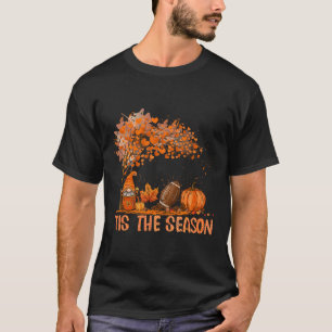 Tis The Season Football Autumn Fall Pumpkin Season T-Shirt