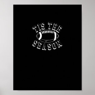 Tis The Season Football Fall Autumn Football Poster
