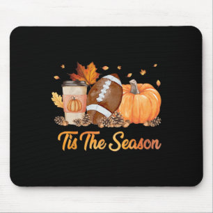 Tis The Season Football Fall Season Football Pumpk Mouse Pad