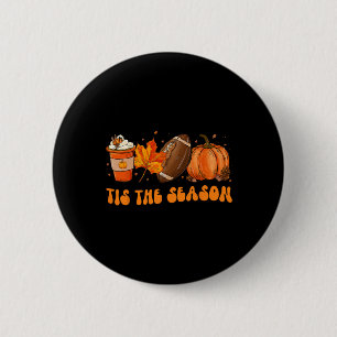 Tis The Season Football  Football Fall Thanksgivin 6 Cm Round Badge