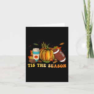 Tis The Season Football  Football Fall Thanksgivin Card