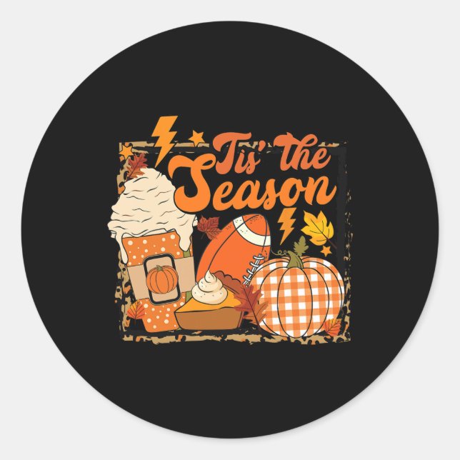 Tis The Season Football  Football Fall Thanksgivin Classic Round Sticker (Front)