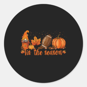 Tis The Season Football Football Fall Thanksgivin Classic Round Sticker