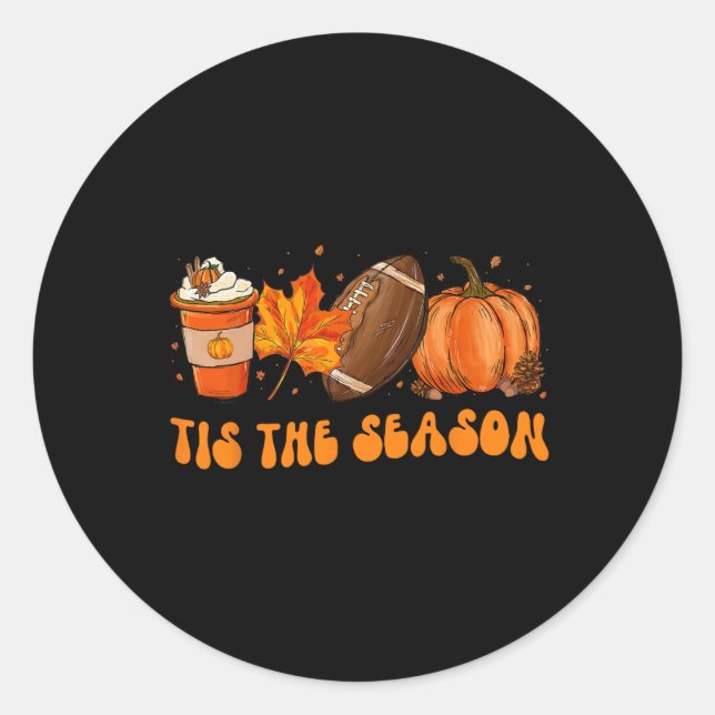 Tis The Season Football  Football Fall Thanksgivin Classic Round Sticker (Front)