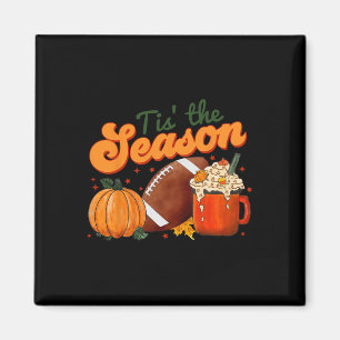 Tis The Season Football  Football Fall Thanksgivin Magnet