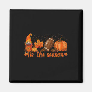 Tis The Season Football  Football Fall Thanksgivin Magnet