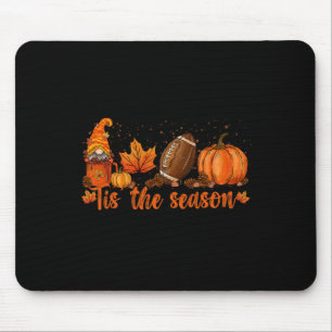 Tis The Season Football Football Fall Thanksgivin Mouse Pad