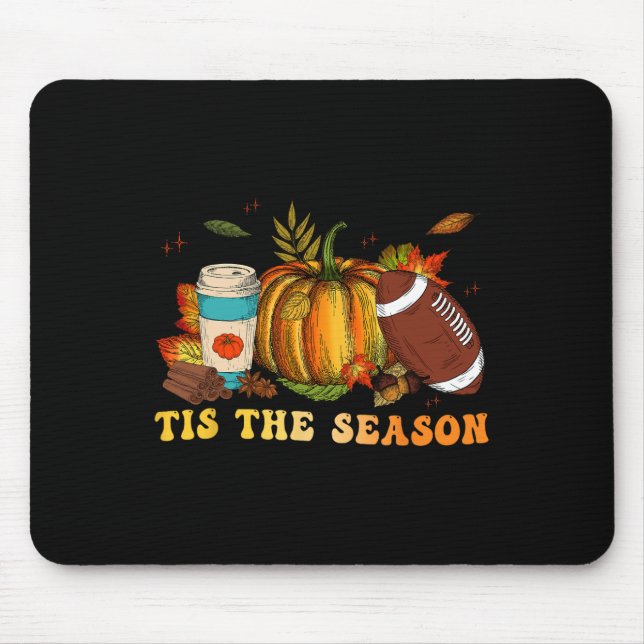 Tis The Season Football  Football Fall Thanksgivin Mouse Pad (Front)