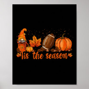 Tis The Season Football Football Fall Thanksgivin Poster