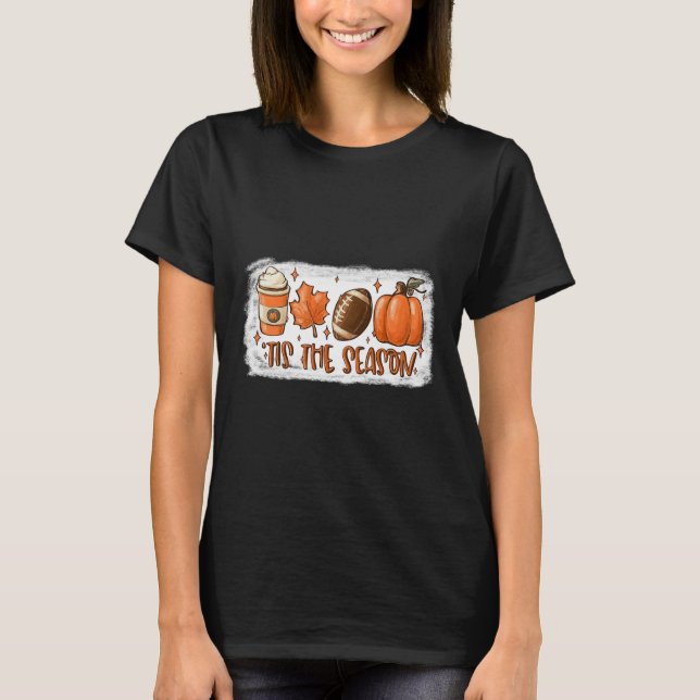 Tis The Season Football  Football Fall Thanksgivin T-Shirt (Front)