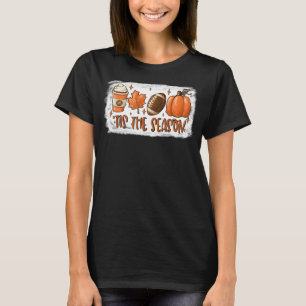 Tis The Season Football Football Fall Thanksgiving T-Shirt