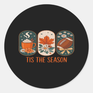Tis The Season Football Game Day, Fall Autumn Classic Round Sticker