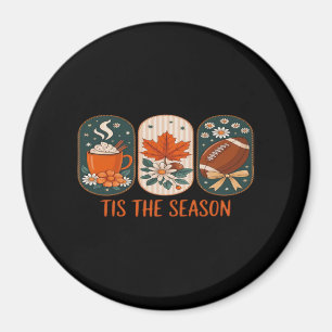 Tis The Season Football Game Day, Fall Autumn Magnet