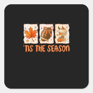 Tis The Season Football Halloween Thanksgiving Square Sticker