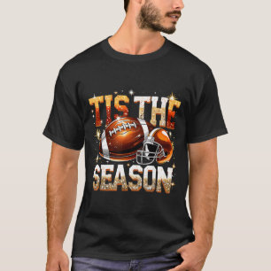 Tis The Season Football Lovers Helmet Srts Fan Gif T-Shirt