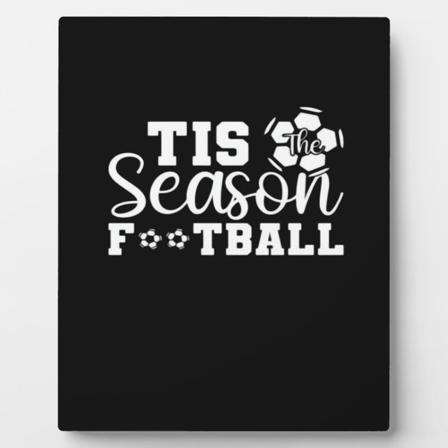 Tis The Season Football Plaque (Front)