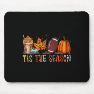 Tis' The Season Football Season Autumn Fall Thanks Mouse Pad