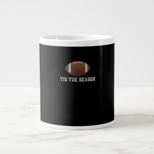 Tis The Season Football Season Funny Large Coffee Mug