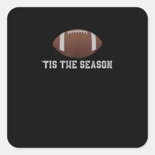 Tis The Season Football Season Funny Square Sticker