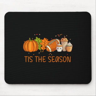 Tis The Season Footbyll Pumpkin Spice Everything F Mouse Pad