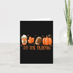 Tis The Season Footll Footll Fall Thanksgiving Card