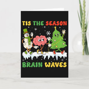 Tis The Season For Brain Waves Christmas Neurology Card