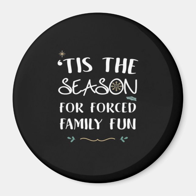 Tis The Season For Forced Essential Magnet (Front)
