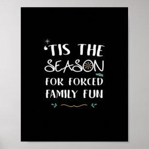 Tis The Season For Forced Essential Poster