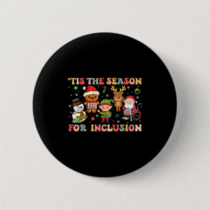 Tis The Season For Inclusion Christmas Sped Teache 6 Cm Round Badge