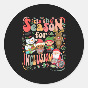 Tis The Season For Inclusion Christmas Sped Teache Classic Round Sticker