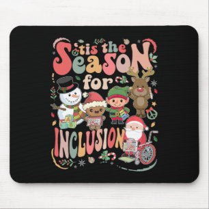 Tis The Season For Inclusion Christmas Sped Teache Mouse Pad