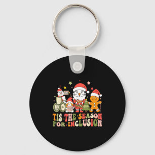 Tis The Season For Inclusion  Key Ring