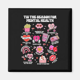 Tis The Season For Mental Health Valentine School Magnet