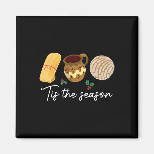 Tis The Season For Tamales Christmas Fun Mexican  Magnet