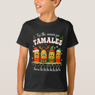 Tis The Season For Tamales Christmas Mexican Tamal T-Shirt